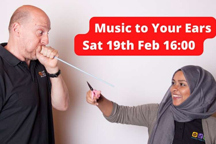 Music to Your Ears Sat 19th Feb 16:00