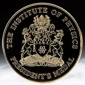 Medal reads: The Institute of Physics President's Medal