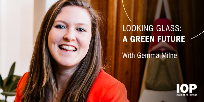 Looking Glass: A Green Future, with Gemma Milne